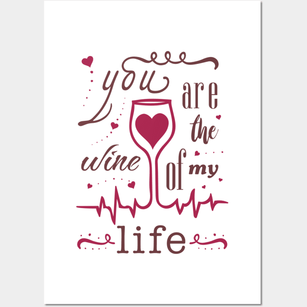 Hand Drawn Illustrations You are the Wine of my Life Wine Gift Wall Art by DANPUBLIC